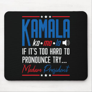 Mousepad Kamala, se é Duro demais para denunciar, tente Mad