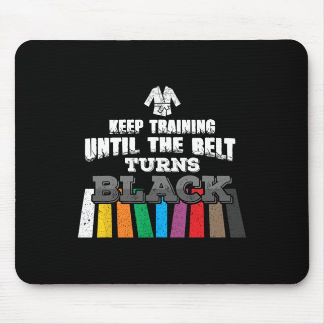 Mousepad Karate Taekwondo - Continue Treinando Até O Belt T (Frente)