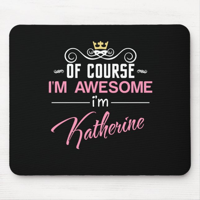 Mousepad Katherine, claro que sou um nome incrível (Frente)