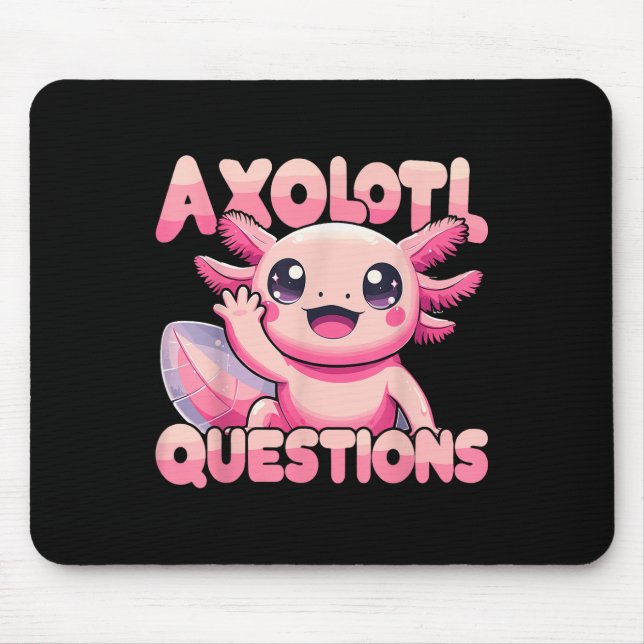 Mousepad Kawaii I Axolotl questiona Encantado Axolotl (Frente)