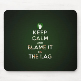 Mousepad Keep calm and blame it on the lag muismat