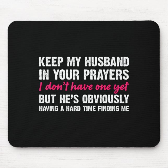 Mousepad Keep My Husband In Your Prayers Funny Saying Quote (Frente)