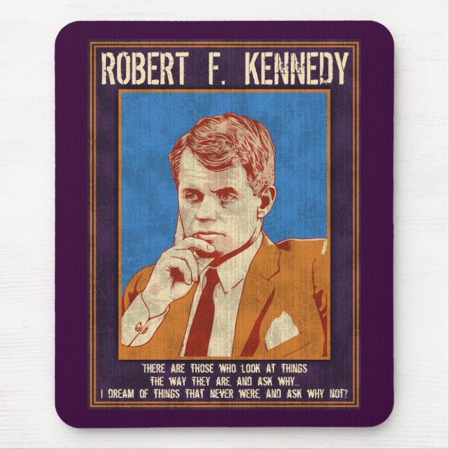 Mousepad Kennedy, Robert - "por que não? " (Frente)