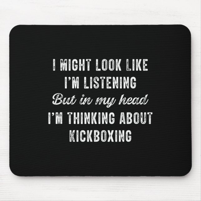 Mousepad Kickboxing - Na minha cabeça estou pensando em coi (Frente)