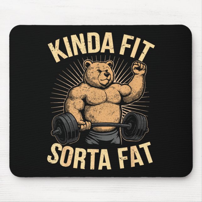 Mousepad Kinda Fit Sorta Fat - Funny Gym Bear Weightlifting (Frente)