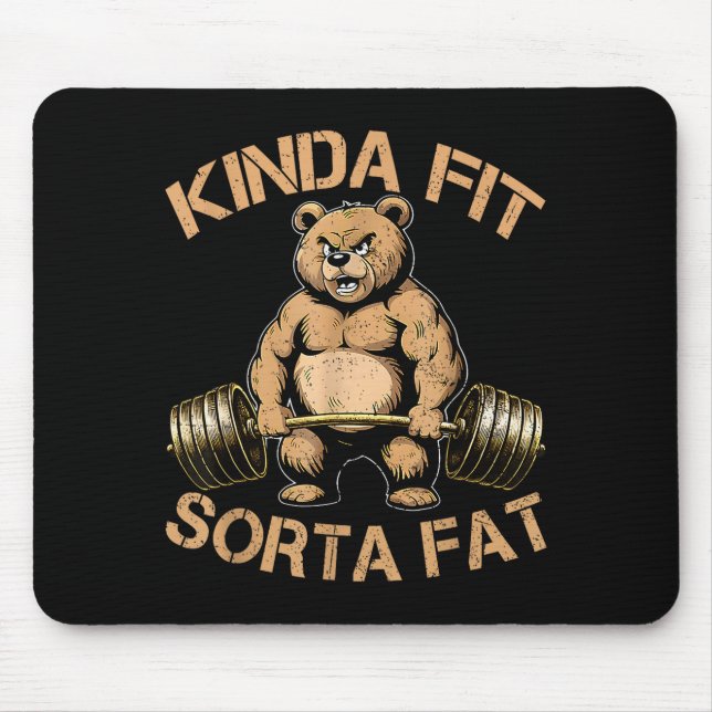 Mousepad Kinda Fit Sorta Fat - Funny Gym Bear Weightlifting (Frente)