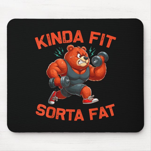 Mousepad Kinda Fit Sorta Fat Funny Gym Bear Weightlifting W (Frente)