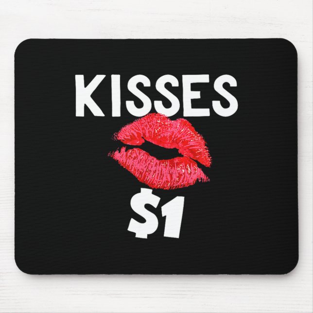 Mousepad Kisses For Only One Dollar Valentine's Day Edition (Frente)