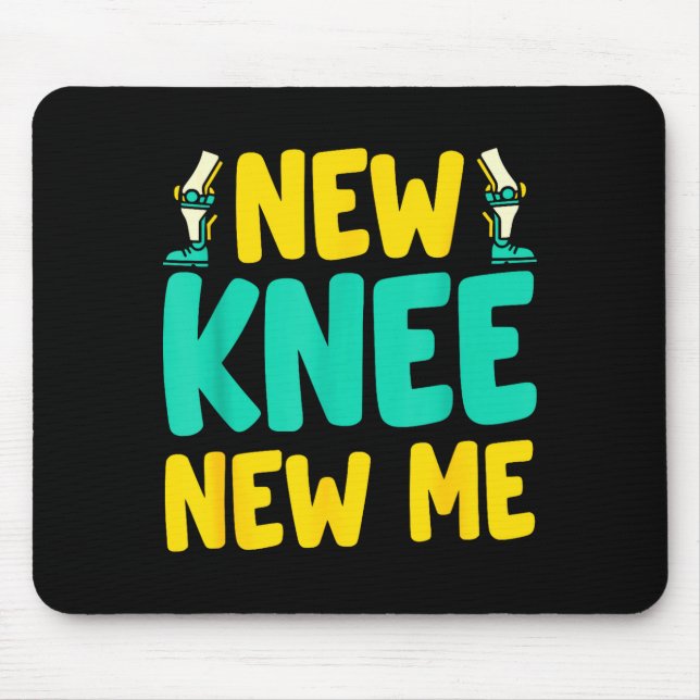 Mousepad Knee Replacement Recovery New Knee New Me After Su (Frente)