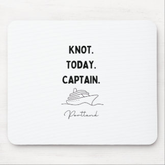 Mousepad Knot Today Captain Cruise Outfit Portland Oregon 
