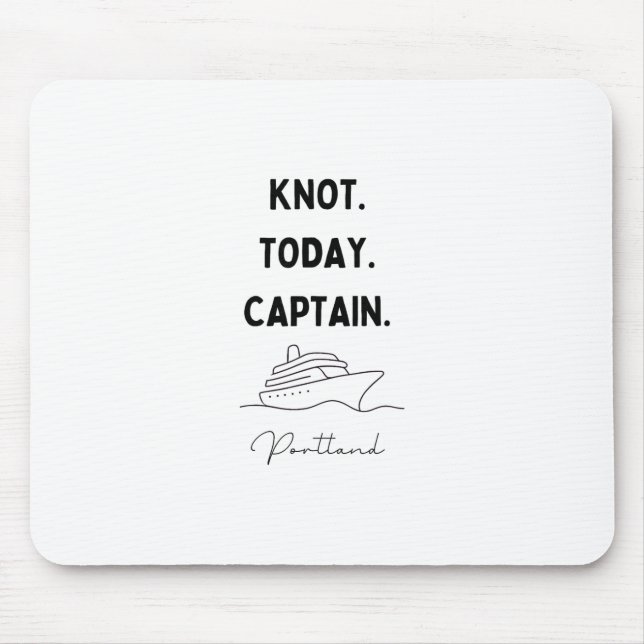 Mousepad Knot Today Captain Cruise Outfit Portland Oregon  (Frente)