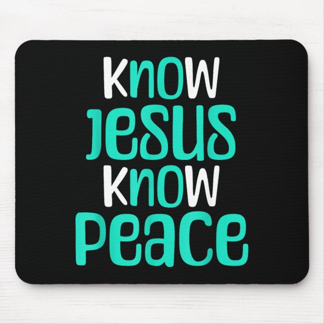 Mousepad Know Jesus Know Peace Christian Faith Religious Me (Frente)
