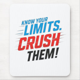 Mousepad Know Your Limits Crush Them. Motivational