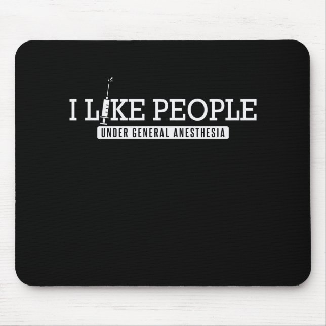 Mousepad Krankenschwester I Like People General Anesthesia (Frente)