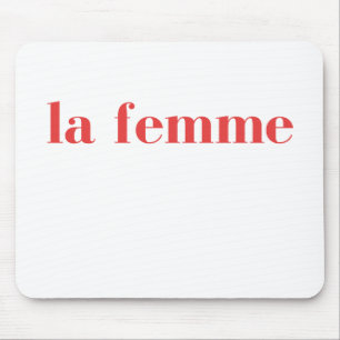 Mousepad La Femme, La Femme T-shirt, Feminista