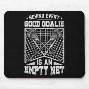 Mousepad Lacrosse Goalie Por Trás De Todos Os Bons Goalie