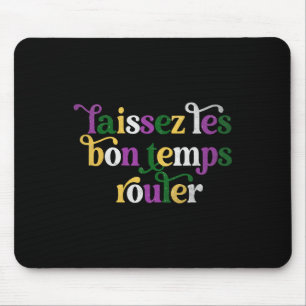 Mousepad Laissez Les Bon Temps Rouler Happy Mardi Gras Fleu