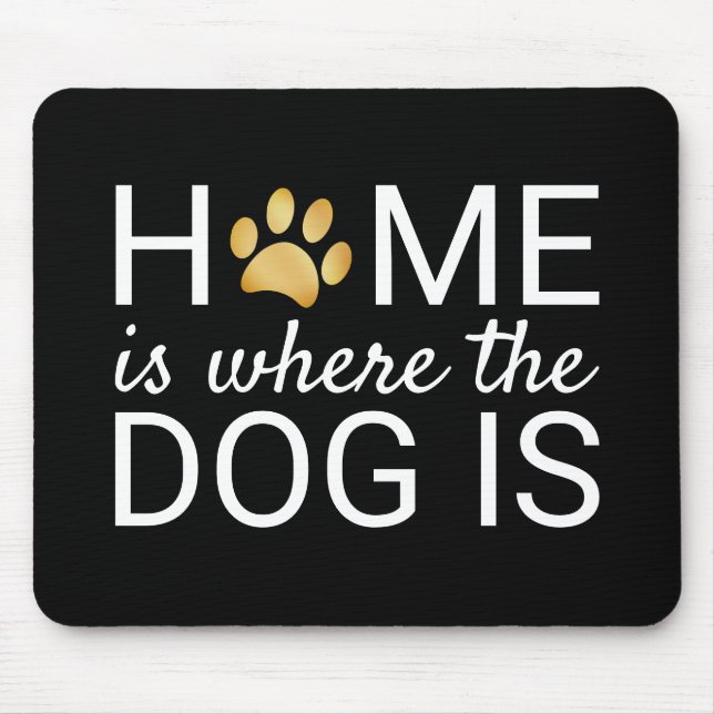 Mousepad Lar é Onde Está o Cachorro é Impressão de Pata em  (Frente)