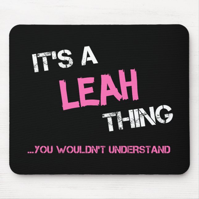 Mousepad Leah algo que você não entenderia o nome (Frente)