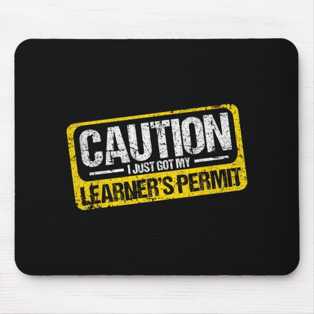 Mousepad Learner's Permit New Driver Shirt Caution Just Got (Frente)