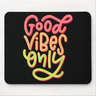 Mousepad Legal boas vibrações, boas vibrações,