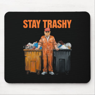 Mousepad Legal Donald Trump Garge Fique Trashy Engraçado Me