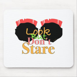 Mousepad LEGAL MENSAGEM, mas não olhe