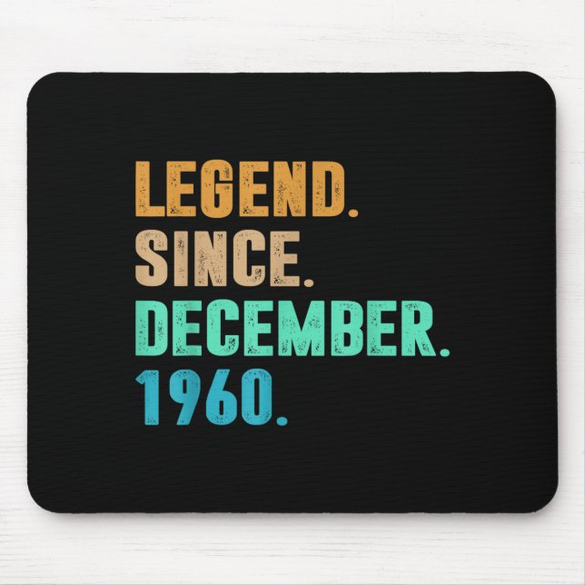 Mousepad Legend Since December 1960 Birth Of Birthday 1960  (Frente)