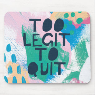Mousepad Legit brilhante da inspiração III   demasiado a
