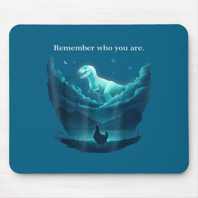 Mousepad Lembre-se quem você é frango de dinossauro para ho (Frente)