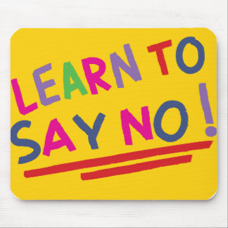 Mousepad Lembrete a dizer não