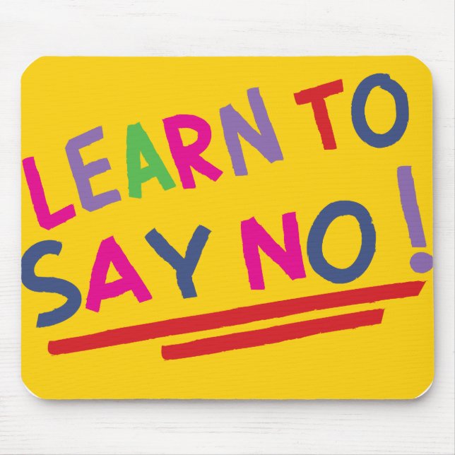 Mousepad Lembrete a dizer não (Frente)