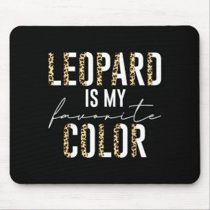 Mousepad Leopardo É Minha Cor Favorita Estampa de Leopardo