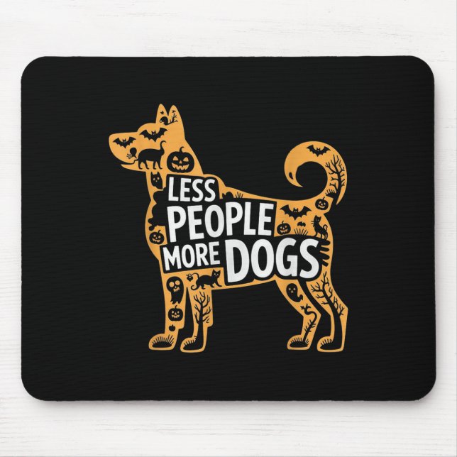 Mousepad Less People More Dogs Funny Halloween  (Frente)