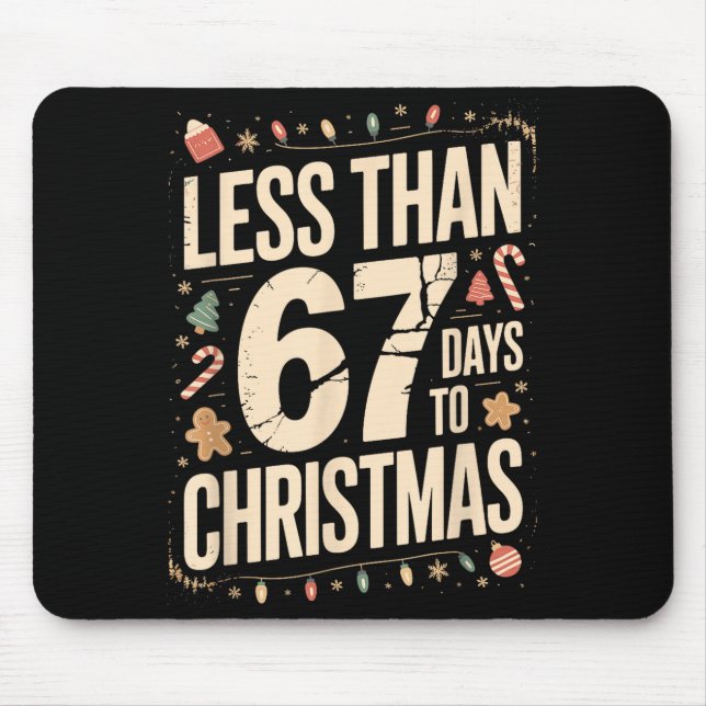 Mousepad Less Than Six Seven 67 Days To Christmas Matching  (Frente)