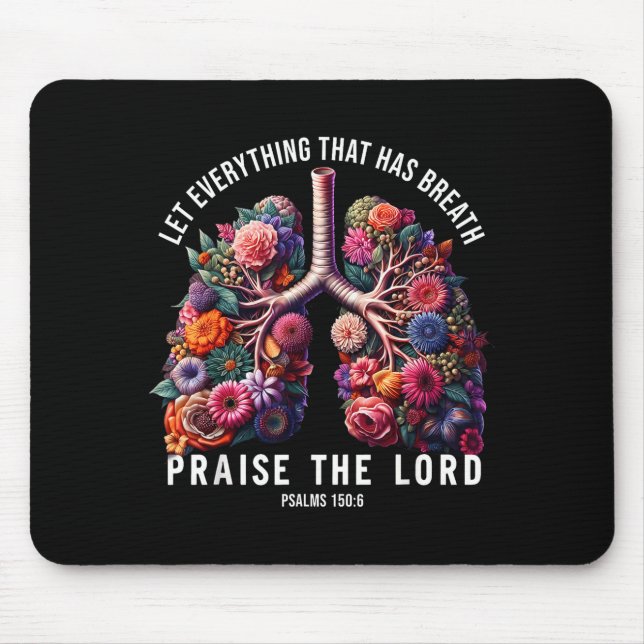 Mousepad Let Everything That Has Breath Praise The Lord Tee (Frente)