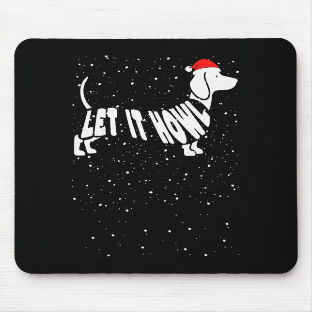 Mousepad Let It Howl Snow Funny Pun Winter Dachshund Mom Ch (Frente)