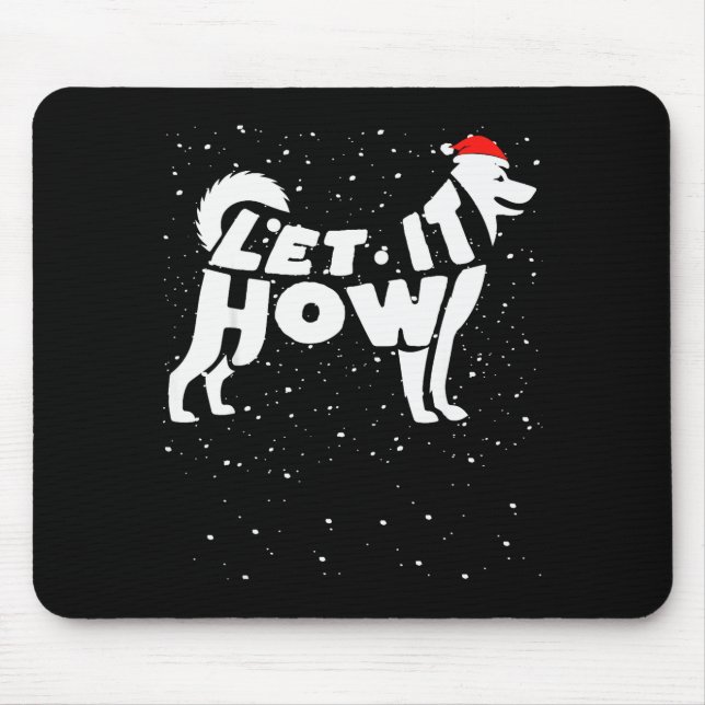 Mousepad Let It Howl Snow Funny Pun Winter Siberian Husky C (Frente)