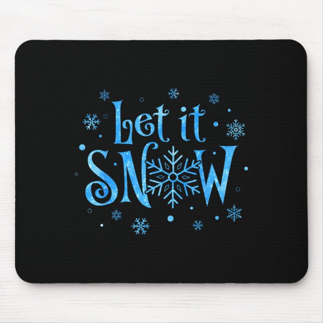 Mousepad Let It Snow Christmas Snowflakes Men Women Family  (Frente)