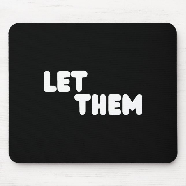 Mousepad Let Them Graduation Gift - Insrational Motivationa (Frente)