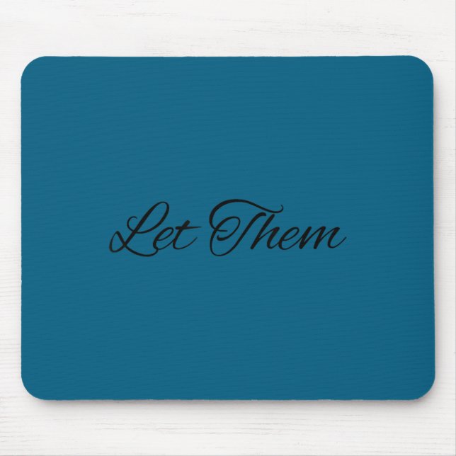Mousepad Let Them Let Me Motivational Growth Quote  (Frente)