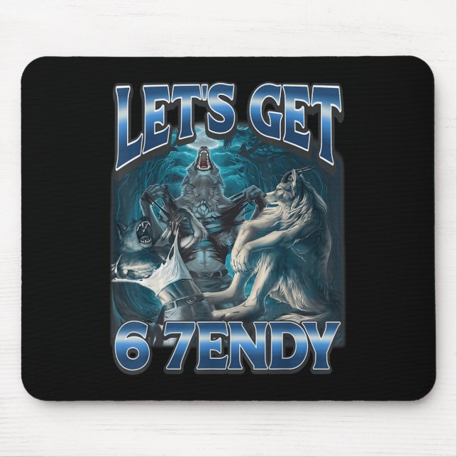Mousepad Let's Get 6 7endy Alpha Wolf Meme Funny Humor  (Frente)