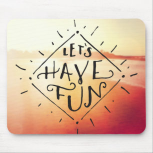 Mousepad Lets tem o divertimento