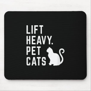 Mousepad Levante Gatos Pesados De Pet - Engraçado Funciona