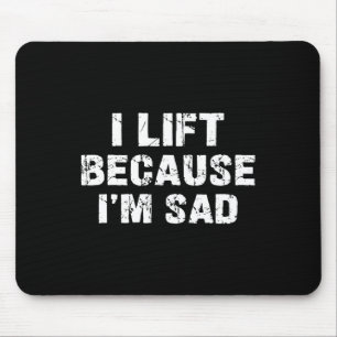 Mousepad Levanto-me porque estou triste a trabalhar em giná