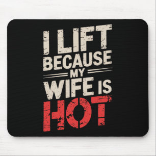 Mousepad Levanto Porque Minha Esposa Está Quente 1