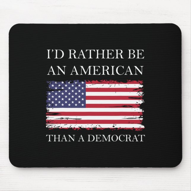 Mousepad Liberal I&#';d Preferencialmentes É Americana Que  (Frente)