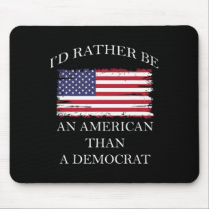 Mousepad Liberal I&#';d Preferencialmentes É Americana Que 