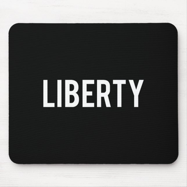 Mousepad Liberty - Cool New Funny Name Fan Gift Tee  (Frente)