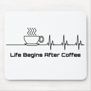 Mousepad Life Begins After Coffee Heartbeat